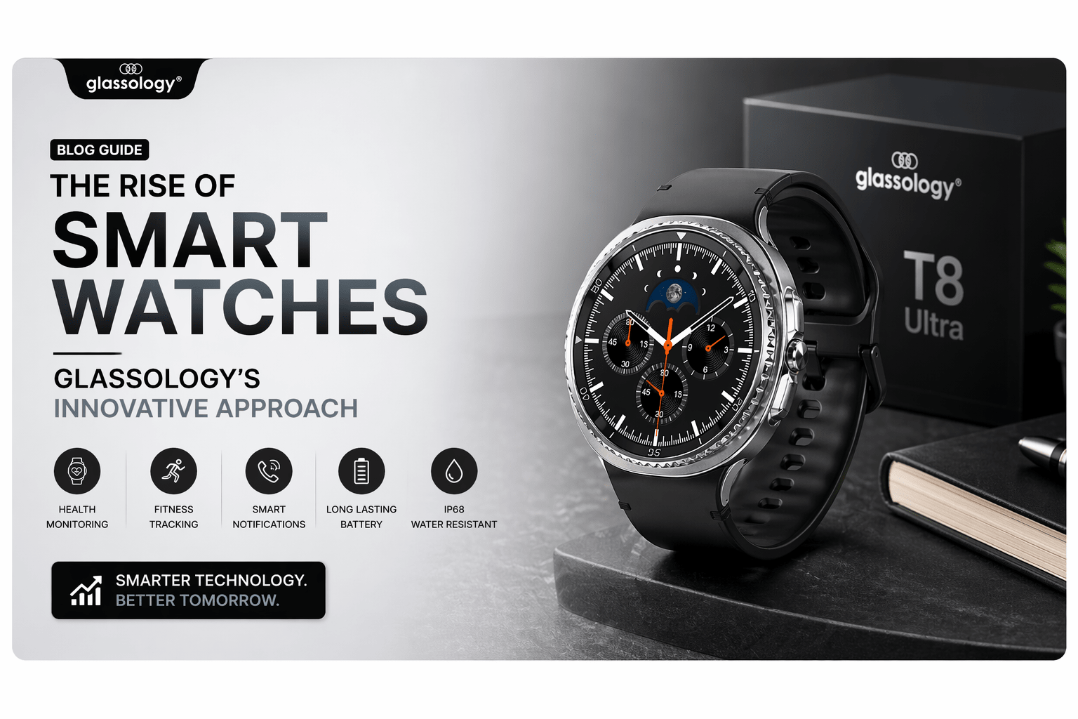 The Rise of Smart Watches - Glassology's Innovative Approach - GLASSOLOGY